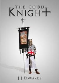 bokomslag The Good Knight