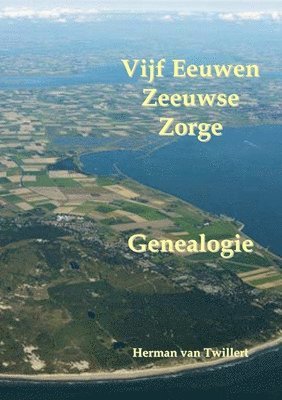 bokomslag Vijf  Eeuwen Zeeuwse Zorge