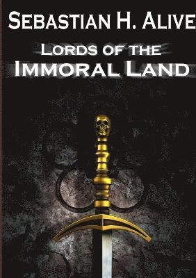 Lords of the immoral land 1