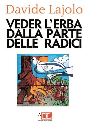 Davide Lajolo - Vedere l'erba dalla parte delle radici, Häftad