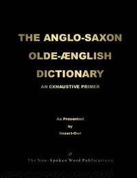 bokomslag THE ANGLO-SAXON OLD-ENGLISH DICTIONARY [Colour Format]