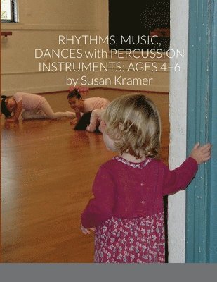 Susan Kramer - Rhythms, Music, Dances with Percussion Instruments, Häftad