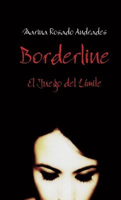 Marina Rosado Andrades - Borderline, El Juego del Límite, Häftad