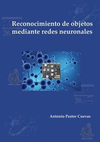 bokomslag Reconocimiento De Objetos Mediante Redes Neuronales