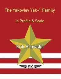 bokomslag The Yakovlev Yak-1 Family In Profile & Scale