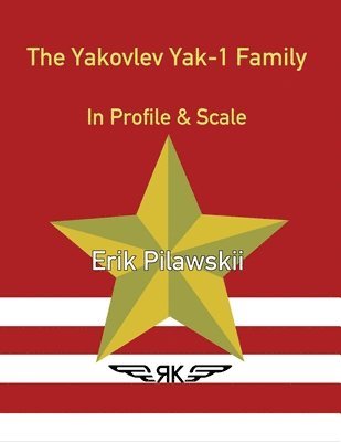 bokomslag The Yakovlev Yak-1 Family In Profile & Scale