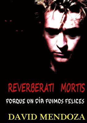 DAVID MENDOZA - Reverberati Mortis, Häftad