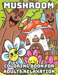 bokomslag Mushroom Coloring Book for Adults Relaxation