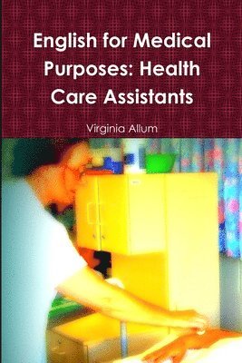 Virginia Allum - English for Medical Purposes: Health Care Assistants, Häftad