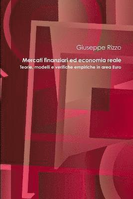 Mercati finanziari ed economia reale. Teorie, modelli e verifiche empiriche in area Euro.