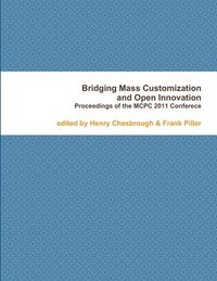 bokomslag Bridging Mass Customization & Open Innovation