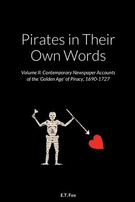 Pirates in Their Own Words Volume II 1