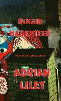 bokomslag Rogue Marketeer
