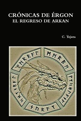 Cronicas De Ergon - El Regreso De Arkan 1