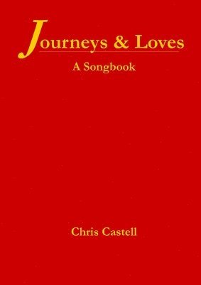 bokomslag Journeys & Loves: A Songbook