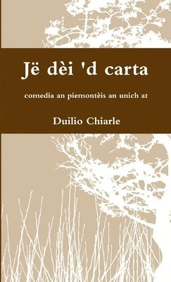 bokomslag J di 'd carta - comedia an piemontis an unich at