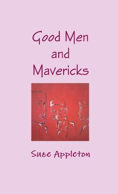 bokomslag Good Men and Mavericks