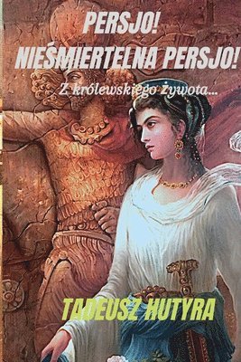 bokomslag Persjo! Nie?miertelna Persjo!