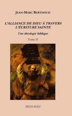 L'ALLIANCE DE DIEU  TRAVERS L'CRITURE SAINTE - Tome II 1