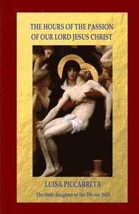 bokomslag Hours of the Passion of Our Lord Jesus Christ