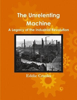 The Unrelenting Machine 1