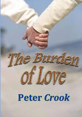 The Burden of Love 1