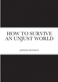 bokomslag How to Survive an Unjust World