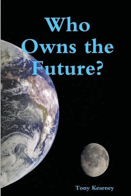 Who Owns the Future? 1