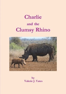 Charlie and the Clumsy Rhino 1