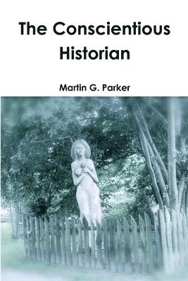 bokomslag Conscientious Historian