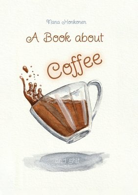 A book about Coffee and shit 1