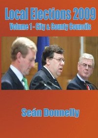 bokomslag Local Elections 2009 - Volume 1 City & County Councils