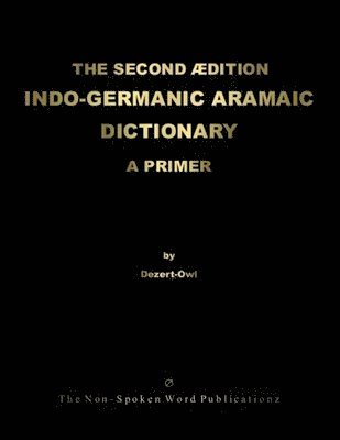 bokomslag The Second Edition Indo-Germanic Aramaic Dictionary