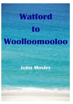 Watford to Woolloomooloo 1
