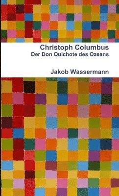 bokomslag Christoph Columbus Der Don Quichote Des Ozeans