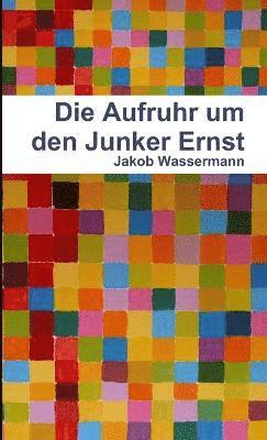 Die Aufruhr Um Den Junker Ernst 1