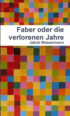 bokomslag Faber Oder Die Verlorenen Jahre