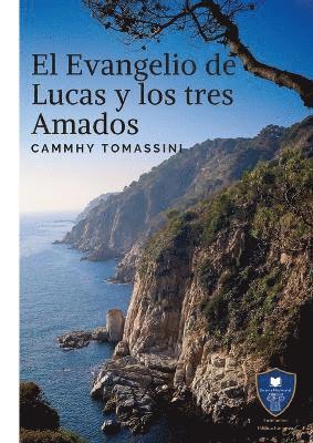 El Evangelio de Lucas y los tres Amados 1