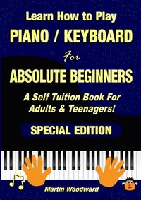 bokomslag Learn How to Play Piano / Keyboard For Absolute Beginners