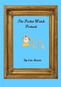 bokomslag The Pocket Watch Portrait