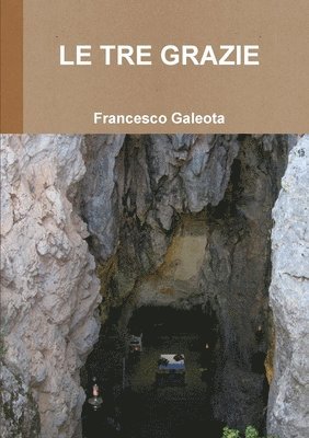 Francesco Galeota - Tre Grazie, Häftad