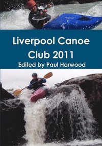 bokomslag Liverpool Canoe Club 2011 (Black & White)