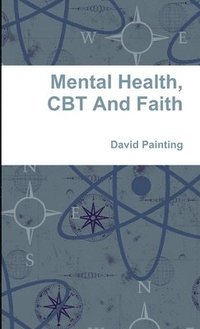 bokomslag Mental Health, CBT And Faith