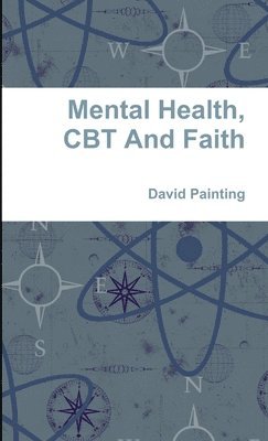 Mental Health, CBT And Faith 1