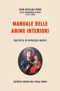 bokomslag Jean-Nicolas Grou, Manuale delle anime interiori