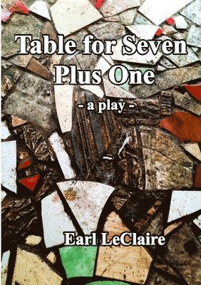 Earl LeClaire - Table for Seven Plus One, Häftad