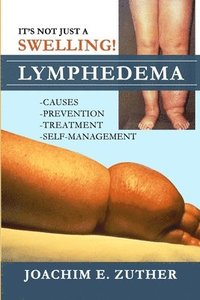 bokomslag It's Not Just a Swelling! Lymphedema