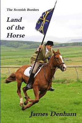 bokomslag The Scottish Borders - Land of the Horse