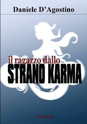 bokomslag Il Ragazzo Dallo Strano Karma