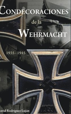 Condecoraciones de la Wehrmacht 1935-1945 1